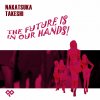 Nakatsuka Takeshi "barairo no seisen -The Future Is In Our Hands-" (Download)