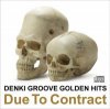 Denki Groove "Denki Groove no Golden Hits ~ Due To Contract", "Denki Groove no Golden Clips ~ Stocktaking" (DVD, Blu-ray)