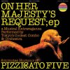 Pizzicato Five "On Her Majesty's Request;ep" (7"), "Lovers Rock" (7")