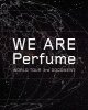 Perfume "WE ARE Perfume -WORLD TOUR 3rd DOCUMENT" (Blu-ray/DVD)