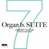 Various Artists "Organ b. Suite No.7 - Candido Telefun - A Tatsuo Sunaga live mix"