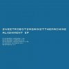 Sweet Robots Against The Machine "Aliginment EP"