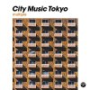 Various Artists "City Music Tokyo multiple"