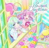 Starry Planet☆ "Sweet Daytime - Aikatsu Planet! Featured Songs vol.2"