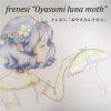 Frenesi "Oyasumi luna moth" (Download)