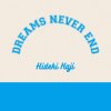 Hideki Kaji "Dreams Never End" (Download)