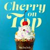 Wang Dang Doodle "Cherry on Top" (Download)