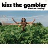 kiss the gambler "What am I saying?" (12"/Download)