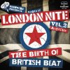 Various Artists "Roots of London Nite Vol.2: Archive - The Birth of British Beat"