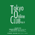 "Tokyo Online Club vol.4": Her Serves & Receive, SAKA-SAMA, O'CHAWANZ