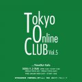 "Tokyo Online Club vol.5": O'CHAWANZ, 963, Her Serves & Receive, Panier West
