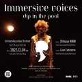 dip in the pool "Immersive voices 2nd set"