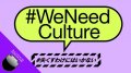 "#WeNeedCulture at DOMMUNE"