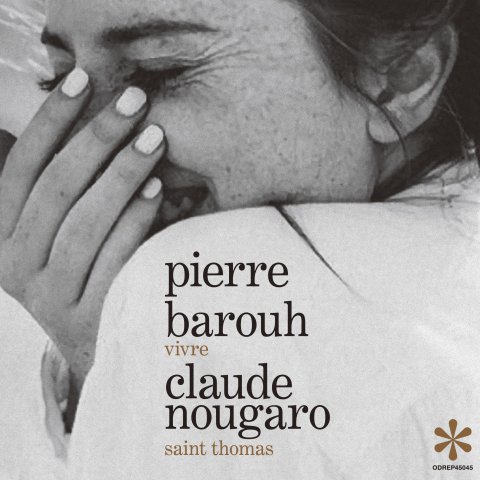 Pierre Barouh / Claude Nougaro vivre / Saint Thomas  