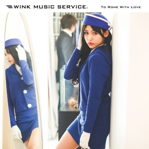 Wink Music Service To Rome With Love / My Funny Honey  