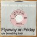 Wack Wack Rhythm Band "Flyaway on Friday c/w Something Latin" (7"), "The 'Live' Sounds ~Official Bootleg 11 Covers~" (Cassette)