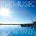 Rocketman "I'm Music"
