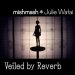 mishmash* Julie Watai "Veiled by Reverb" (Download)