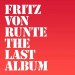 Fritz von Runte "The Last Album"