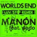MANON "World's End feat. dodo (LUV STEP REMIX) - Remix by Hiroshi Fujiwara" (7")
