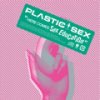 Plastic Sex Night: live at Soft