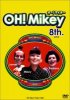 "Oh! Mikey 8th" (DVD)