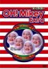 "Oh! Mikey Extra" (DVD)