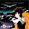 ravex "Believe in LOVE feat. BoA"