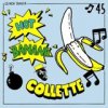 Collette "Hot Banana" (12")