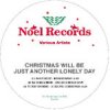 Various Artists "Christmas Will Be Just Another Lonely Day" (12")