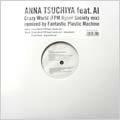 TSUCHIYA Anna "Crazy World - Remixed by Fantastic Plastic Machine" (12") 土屋アンナ