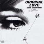 Original Love "Soul Liberation" オリジナル・ラヴ 「結晶」