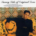 Original Love "Sunny Side of Original Love" オリジナル・ラヴ 「Sunny Side of Original Love」