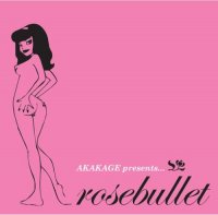 Various Artists "Akakage presents... rosebullet"