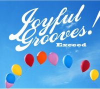 Various Artists "Joyful Grooves!: Exceed" 