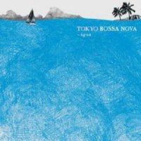 Various Artists "Tokyo Bossa Nova ~agua~"