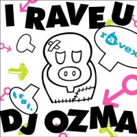 ravex "I Rave You feat. DJ Ozma"