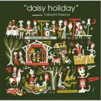 Various Artists "Daisy Holiday presented by HOSONO Haruomi" オムニバス 「デイジー・ホリデー presented by 細野晴臣」