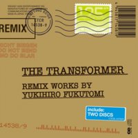 Various Artists "The Transformer -Remix Works by Yukihiro Fukutomi-"
