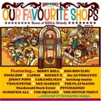 Various Artists "Our Favorite Shops ~Roots of KOGA Melody~"