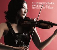 KINBARA Chieko "Sweetest Day ~ Romance For Strings" 金原千恵子 「Sweetest Day～Romance For Strings」