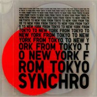 Various Artists "Synchro / From Tokyo To New York"