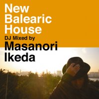 IKEDA Masanori "New Balearic House" 池田正典 「New Balearic House」