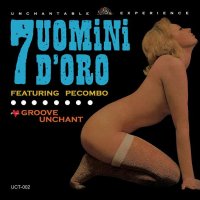 Groove Unchant "7 uomini d'oro feat. Pecombo" (7")