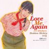 Hoshino Michiru "Love Me Again feat. ikkubaru" (CD+7")